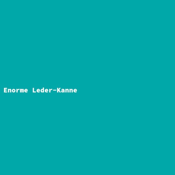 Enorme Leder-Kanne