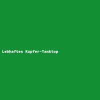 Lebhaftes Kupfer-Tanktop