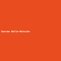 Enorme Wolle-Rutsche