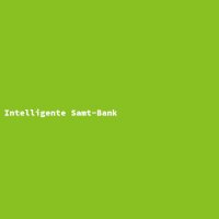 Intelligente Samt-Bank