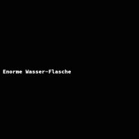 Enorme Wasser-Flasche