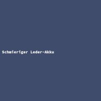 Schmieriger Leder-Akku