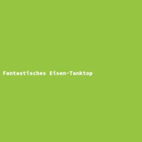 Fantastisches Eisen-Tanktop