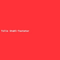 Tolle Stahl-Tastatur