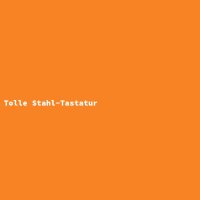 Tolle Stahl-Tastatur