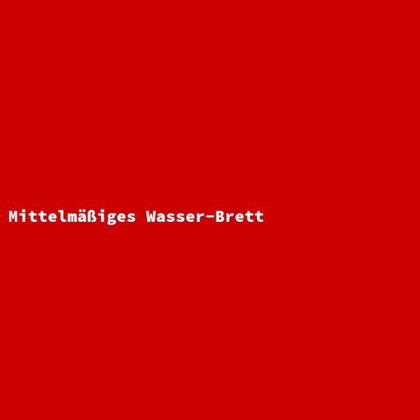 Mittelm&auml;&szlig;iges Wasser-Brett
