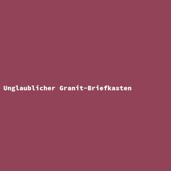 Unglaublicher Granit-Briefkasten