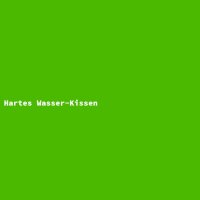 Hartes Wasser-Kissen