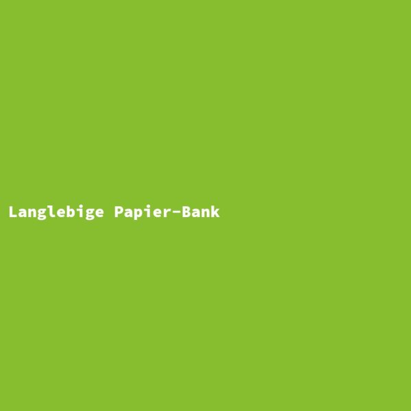 Langlebige Papier-Bank