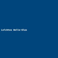 Leichtes Wolle-Glas
