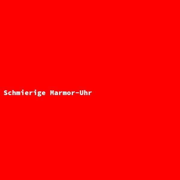 Schmierige Marmor-Uhr