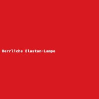 Herrliche Elastan-Lampe