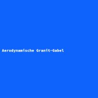 Aerodynamische Granit-Gabel