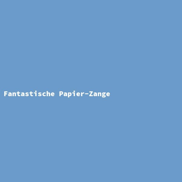 Fantastische Papier-Zange