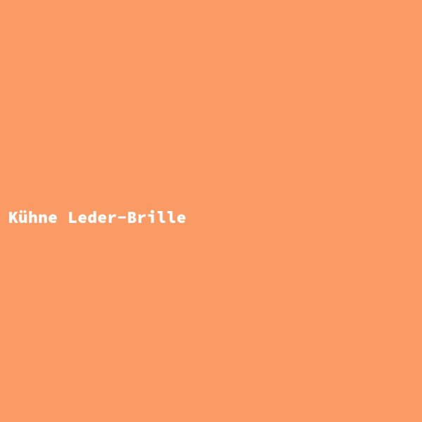 K&uuml;hne Leder-Brille