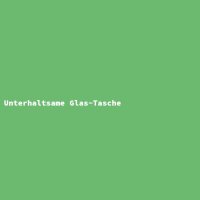 Unterhaltsame Glas-Tasche