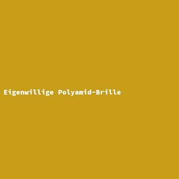 Eigenwillige Polyamid-Brille