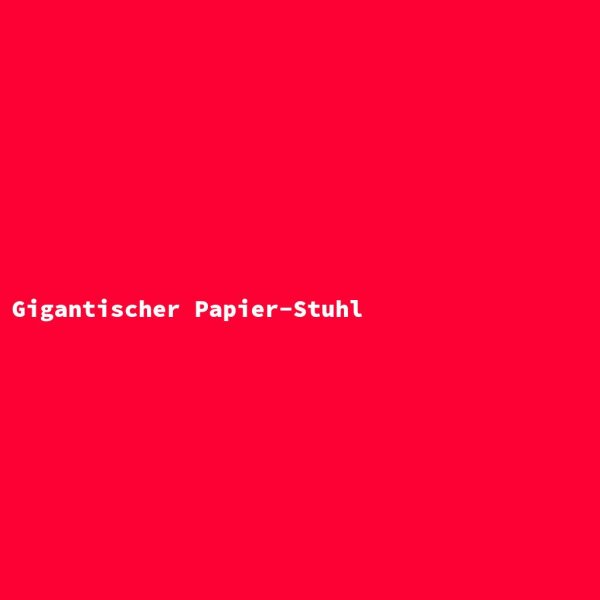 Gigantischer Papier-Stuhl