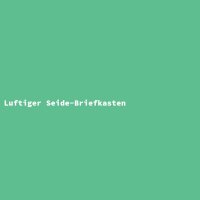 Luftiger Seide-Briefkasten